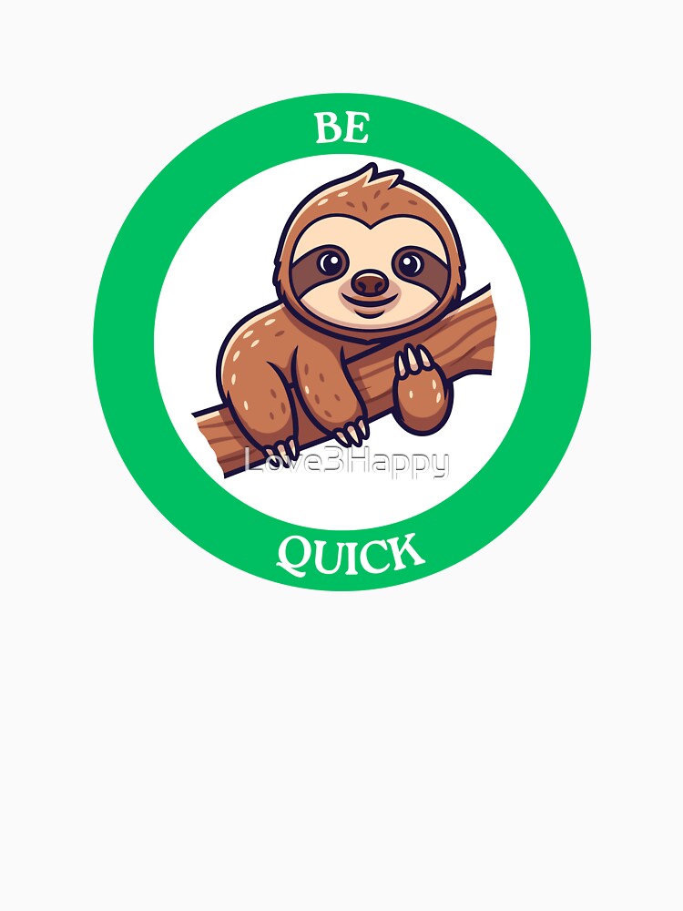 Be Quick Sloth - Cute Sloth on Branch Circle Sticker by Love3Happy