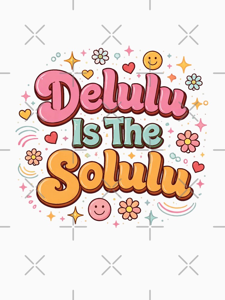 Delulu Is The Solulu Cute Aesthetic Typography Design | Funny Gen Z Quote by Sanika arts