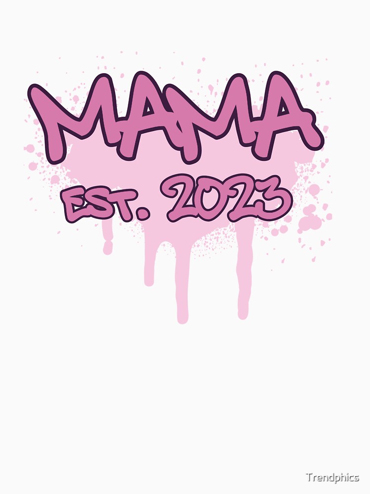 MAMA Est. 2023 by Trendphics