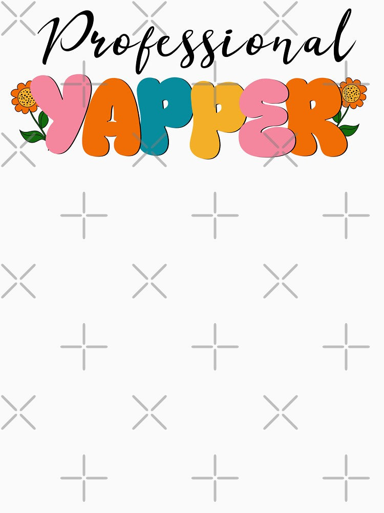 Professional Yapper Funny | Yapping | Certified by HosvPrint .s