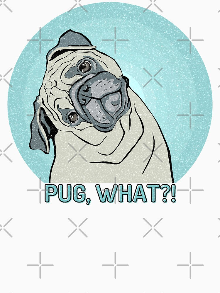 Pug, what?! by MyLucidDreams