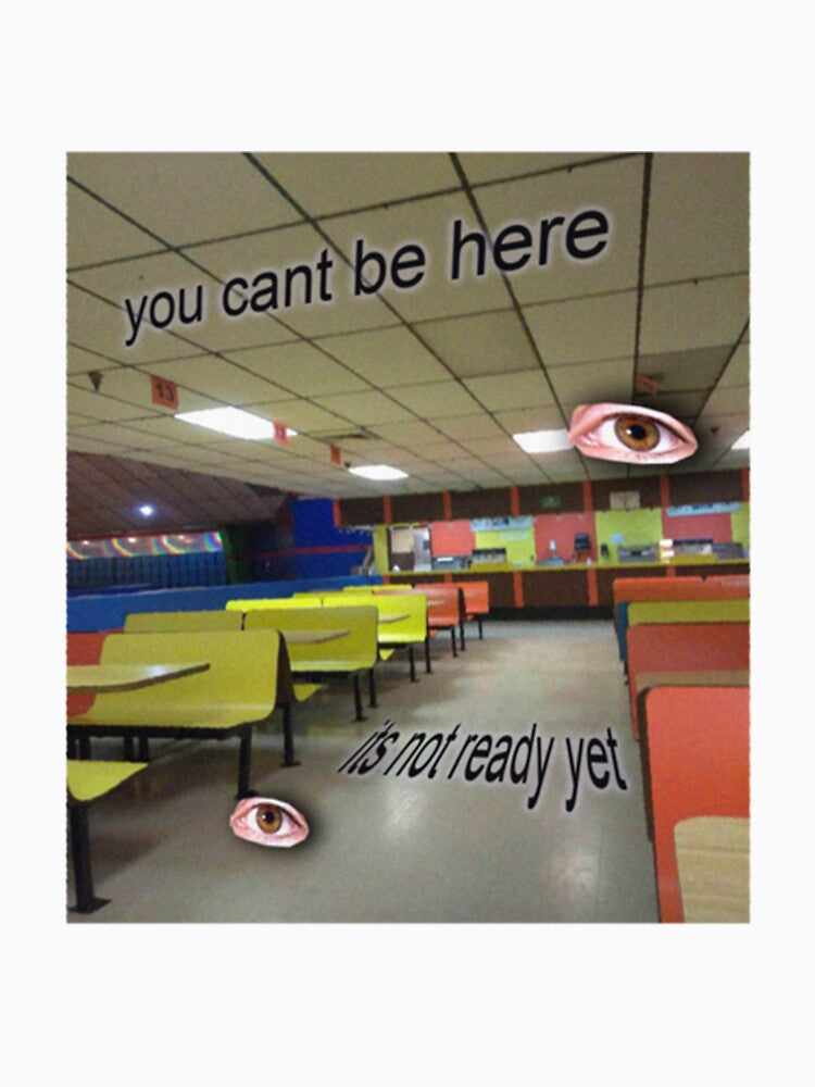 you cant be here liminal space by VEPStores