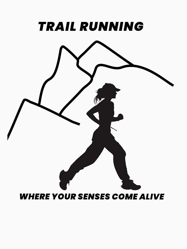 Trail Running Where Your Senses Come Alive Woman by Rockyctees