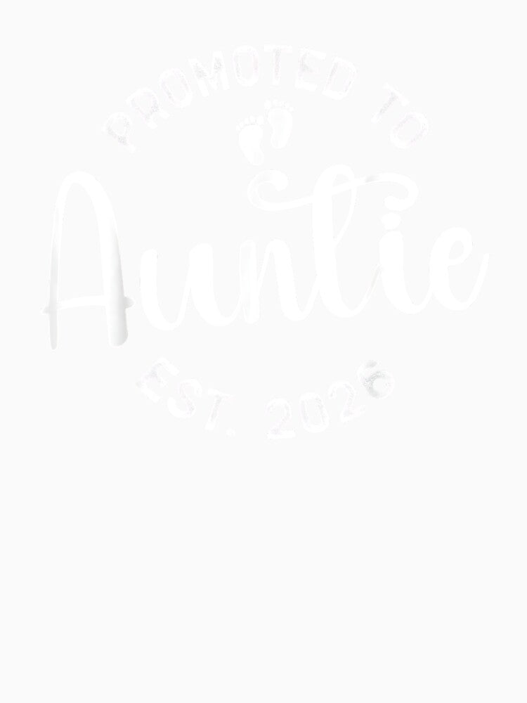 Promoted to Auntie Est 2026 Soon to Be Aunt 2026 New Auntie by Goleon12