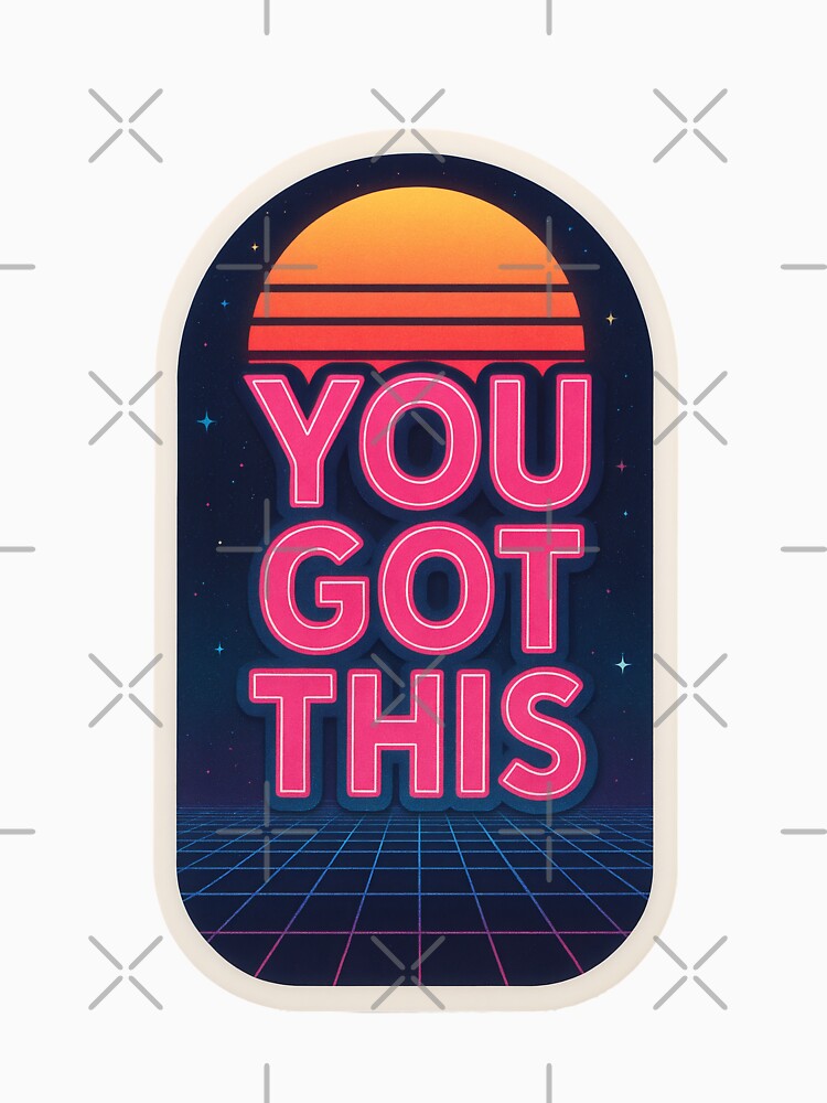 You Got This – Retro Motivational Sticker | Awakened Alchemy by AwakenedAlchemy9