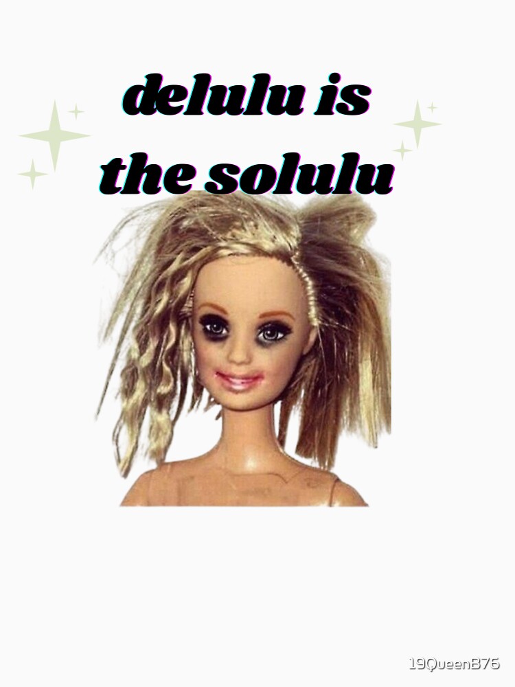 Delulu Doll Meme by CreativeJuicesCanada