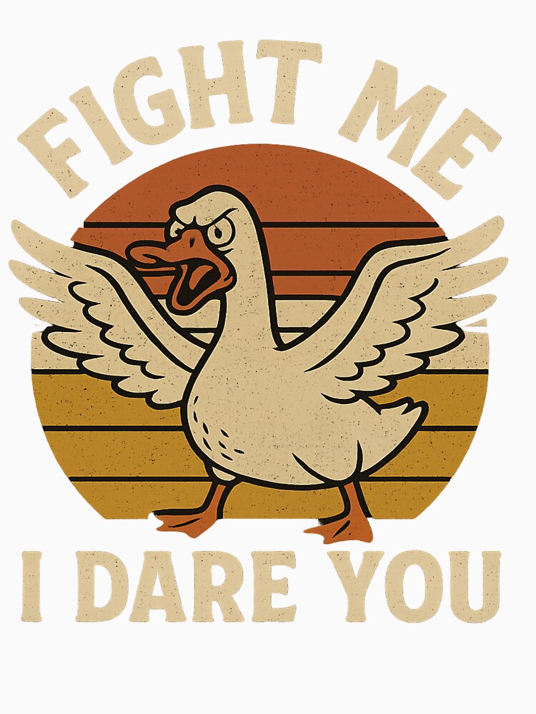 Funny Angry Goose – Fight Me I Dare You Retro Design by MerchbvyTodd
