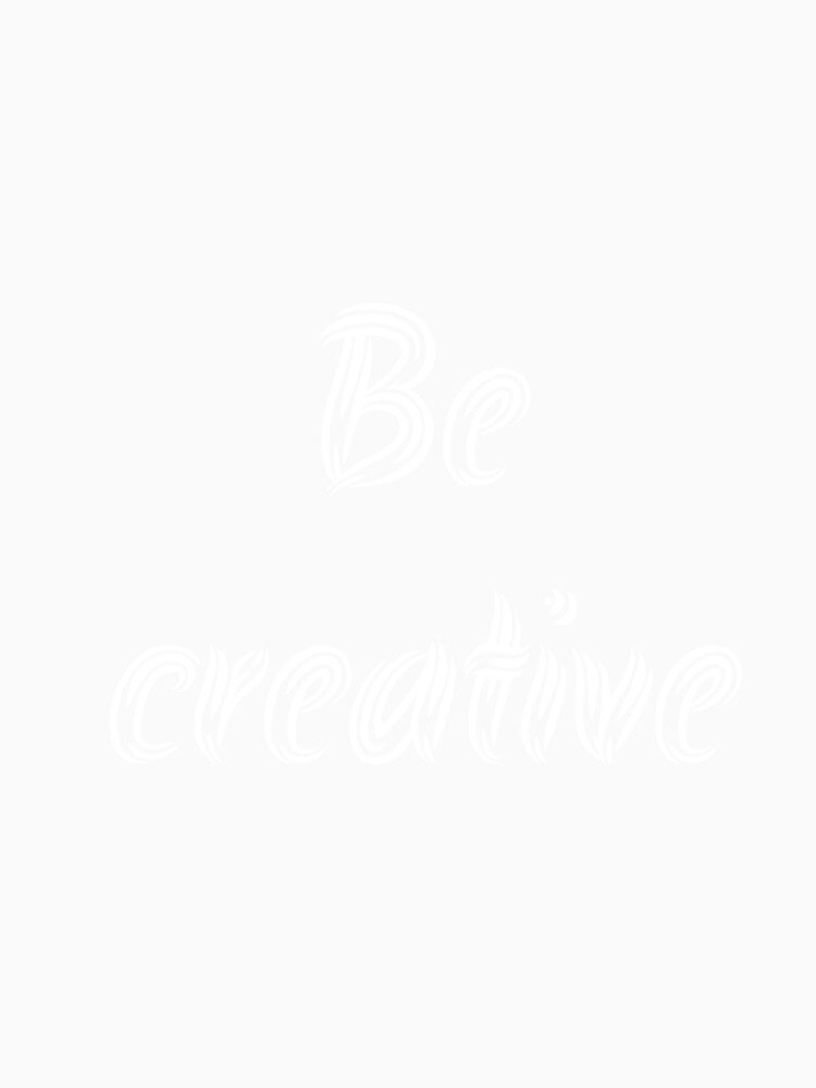 Be creative by Golden0Design