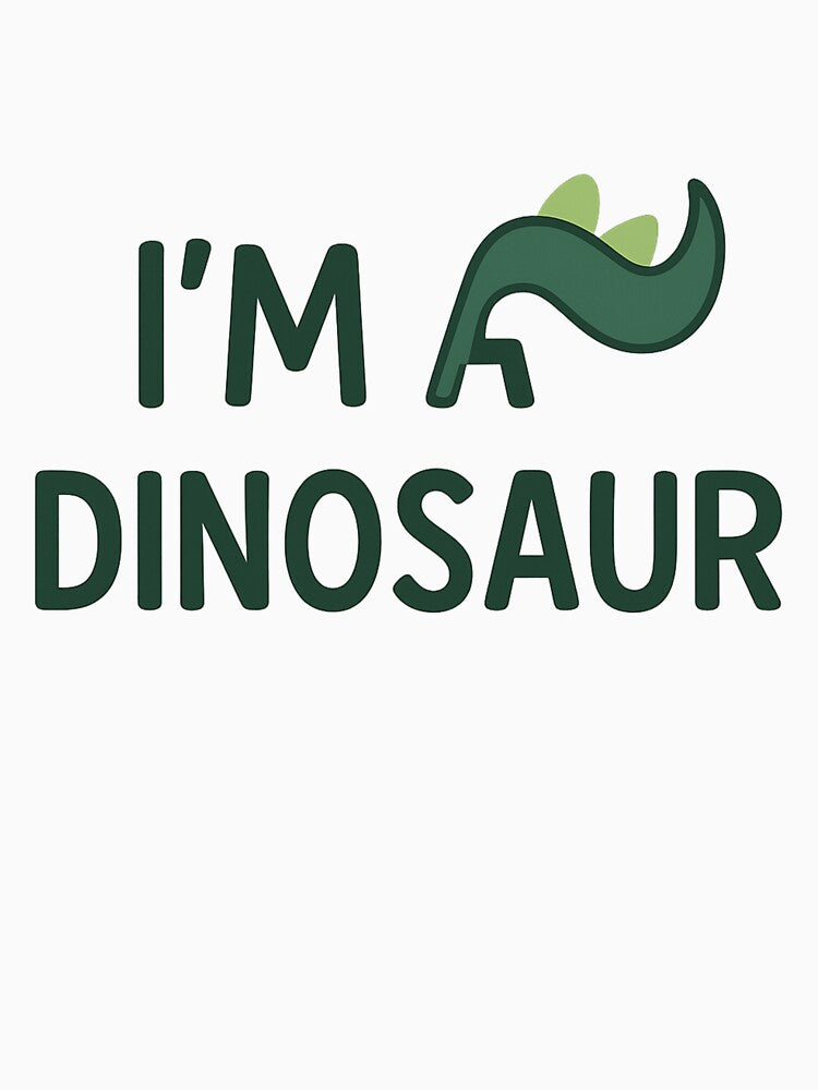 Cute "I'm Dinosaur" Graphic Design by MagicOfPrint