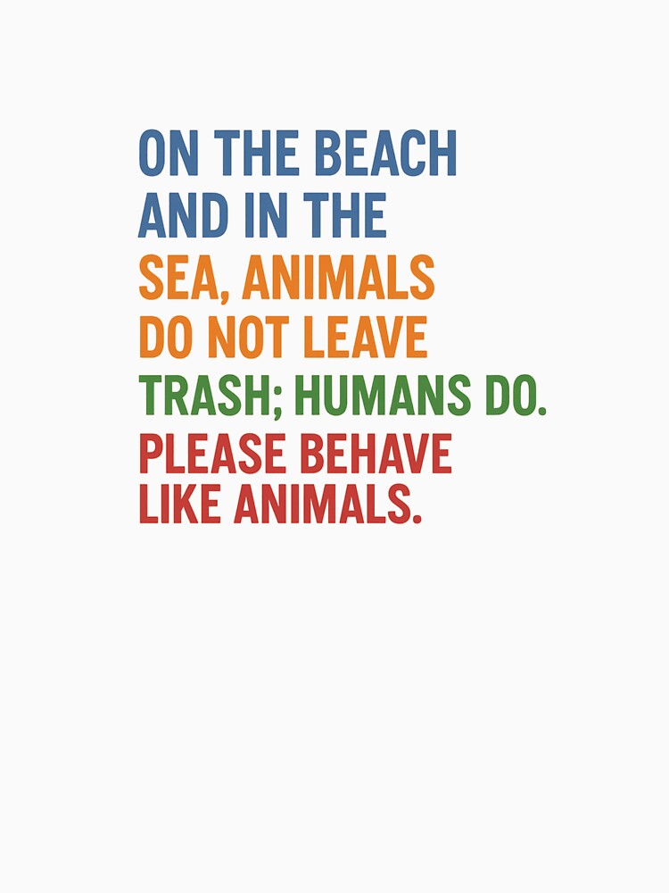 Beach Clean Up Quote – Environmental Ocean Conservation Typography Design by Fleetwood1994
