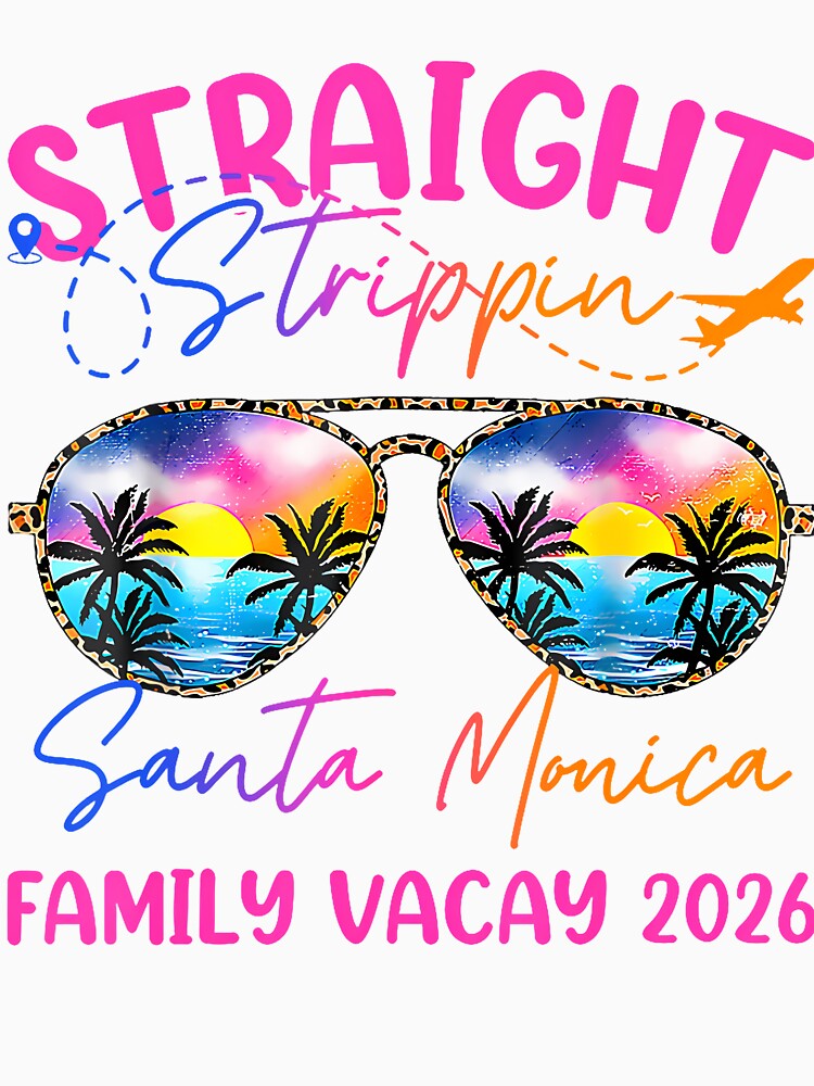 Straight Trippin Santa Monica Family Vacay 2026 Summer Trip by LorraineRita