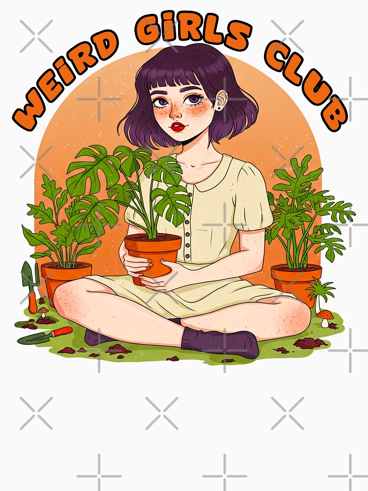 Weird Girls Club Plant Lover by TeeARTHY