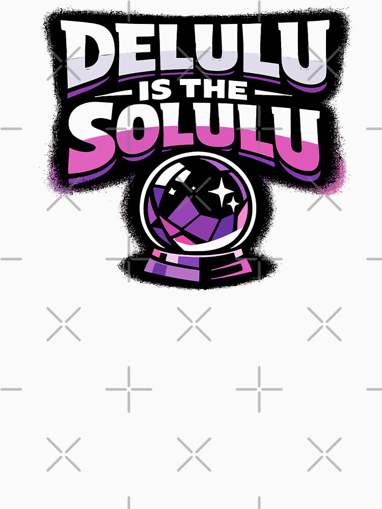 Delulu is the Solulu - Manifestation Street Art by xmoudx