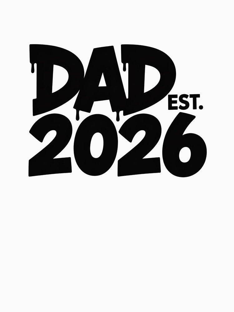 Dad Est. 2026 — New Dad Gift T-Shirt V3 by DarylWelsh2024
