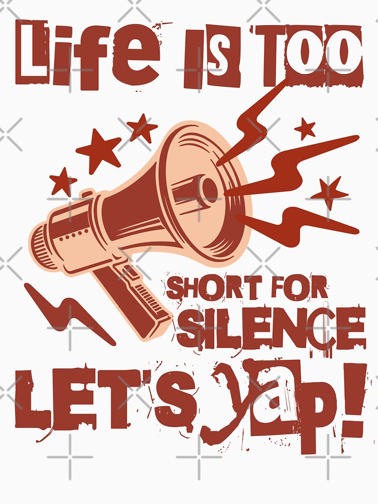 Life Is Too Short For Silence Let's Yap | Yapping | Certified Yapper by HosvPrint .s