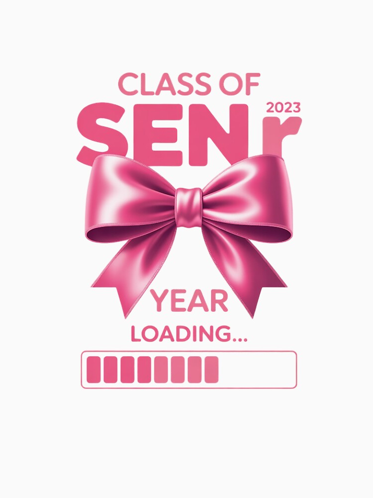 2026 Senior Year Loading Funny Senior 2026 Pink Bow by InspiredFoul