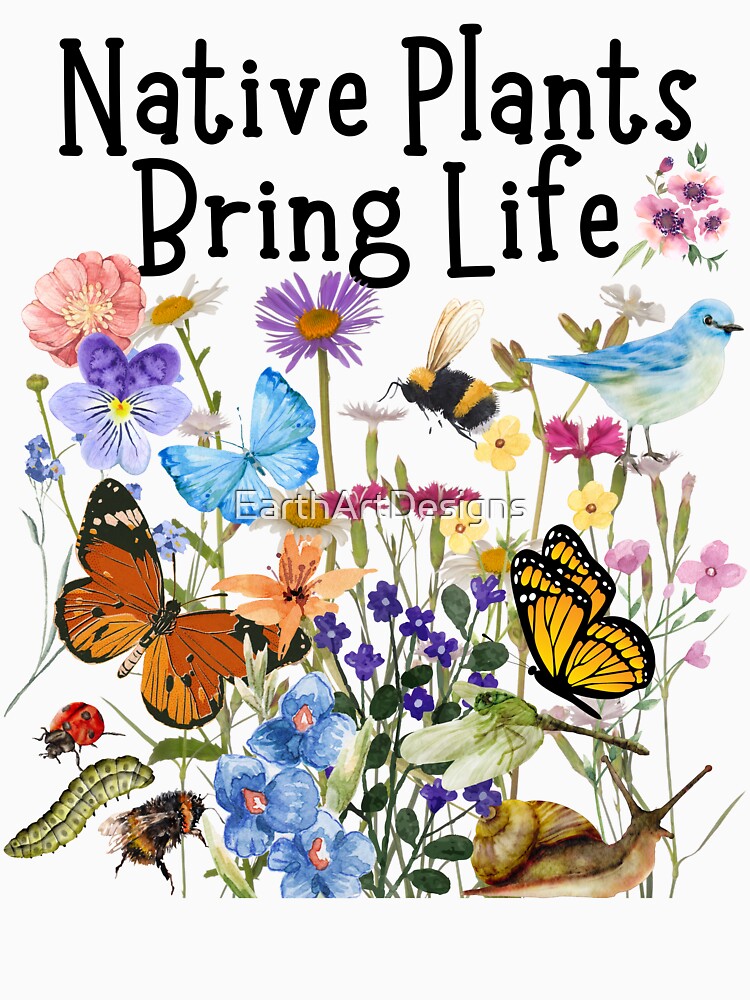 Native Plants Bring Life Colorful Pollinator Design by EarthArtDesigns