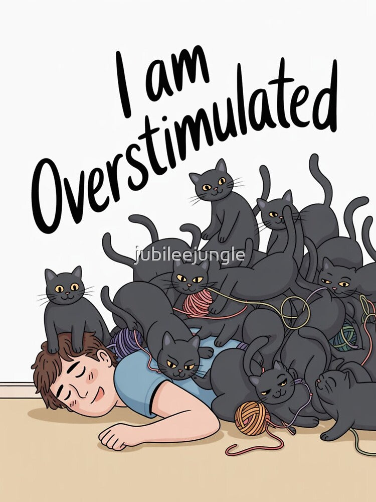 I Am Overstimulated – Funny Black Cat Chaos Illustration by jubileejungle