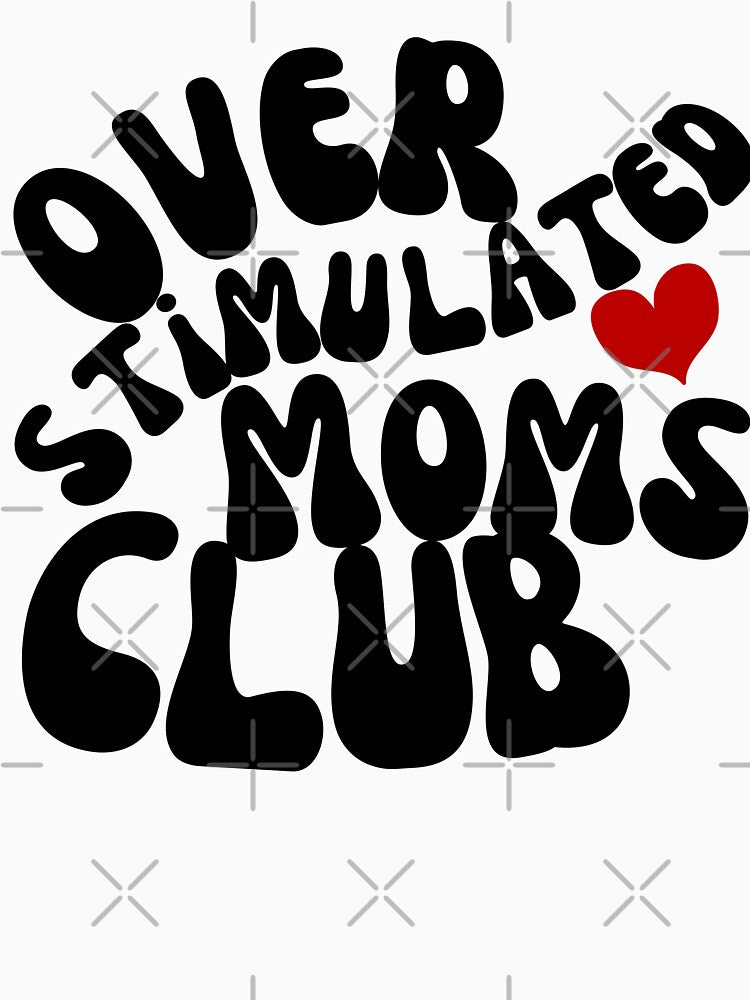 Overstimulated Moms Club by MyVioletSkies