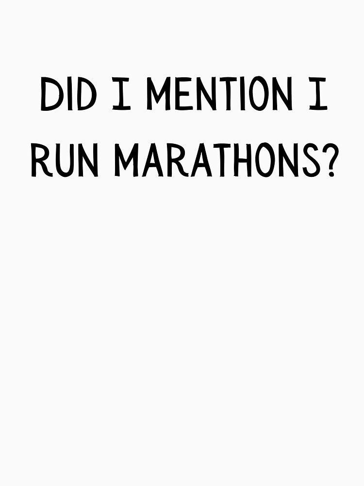 Did I mention I Run Marathons? by SkeletonRunning