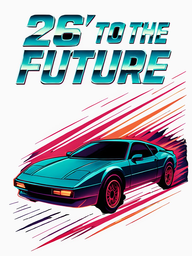 26' to the Future - Retro Car 80s Vibe Design by DarylWelsh2024