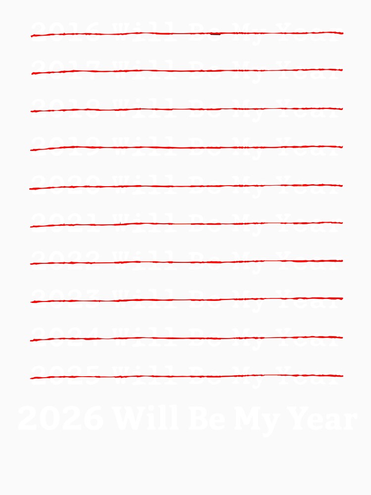 2026 Will Be My Year Funny New Year Quote Humor Design by kiralynstration