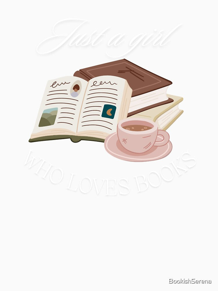 Just A Girl Who Loves Books Bookish Aesthetic Book Lovers Quote by BookishSerena