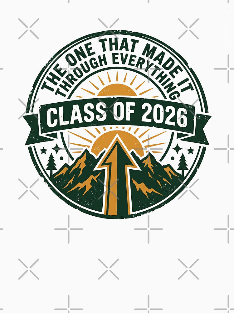 The One That Made It Through Everything Class of 2026 Resilience by Osmose-Studio ⭐⭐⭐⭐⭐