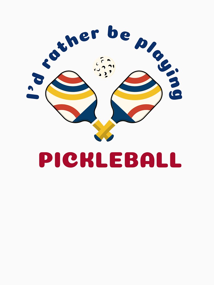I'd Rather Be Playing Pickleball Gift by UneequeDesigns