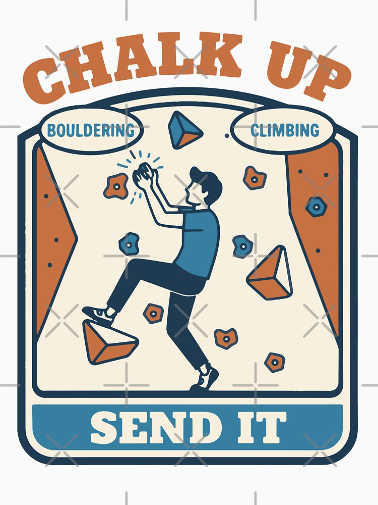 Chalk Up Bouldering Climbing Send It Design by LuminOrb