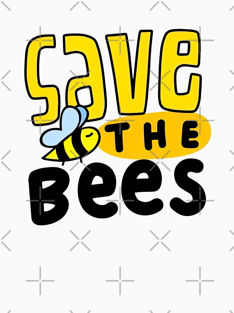 Save The Bees Shirt, Save The Bees by graphic-genie