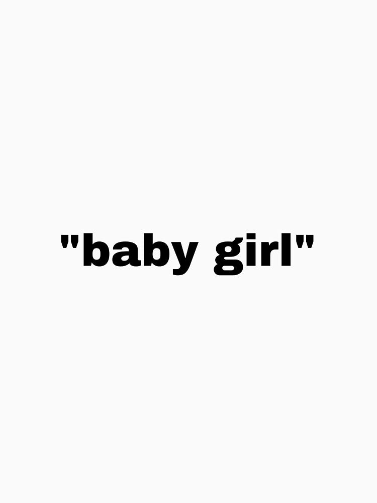 "baby girl" simple phrase with quotation marks by JonathanFTR