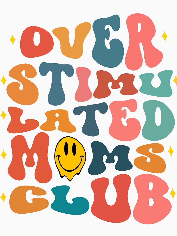 Overstimulated Moms Club by best4y0u