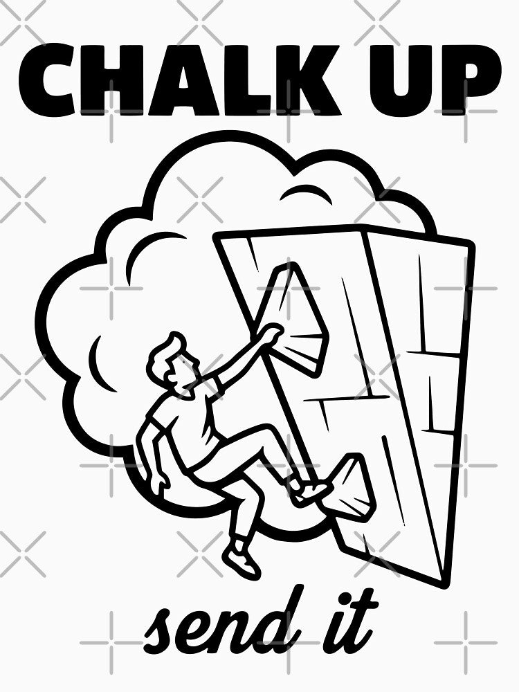 Chalk Up Send It Rock Climbing Fun by LuminOrb