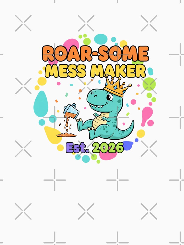 Roar-Some Mess Maker Dinosaur Birthday Shirt – Cute T-Rex Toddler Funny Est. 2026 Design by Sushikidsntod