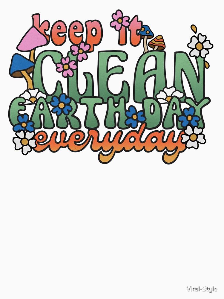 Keep It Clean Earth Day Everyday Environmental Earth Day Climate Activists Retro Vintage Boho Style Design by Viral-Style