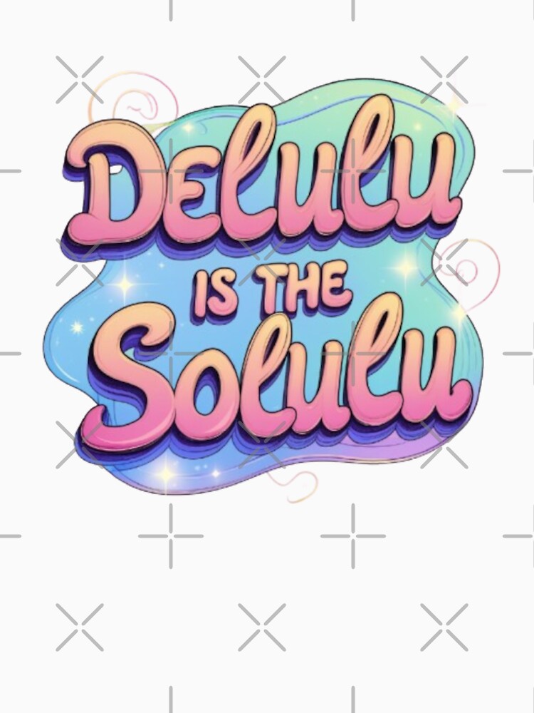 Delulu is the Solulu – Playful Y2K-Inspired Text Design by Rapica