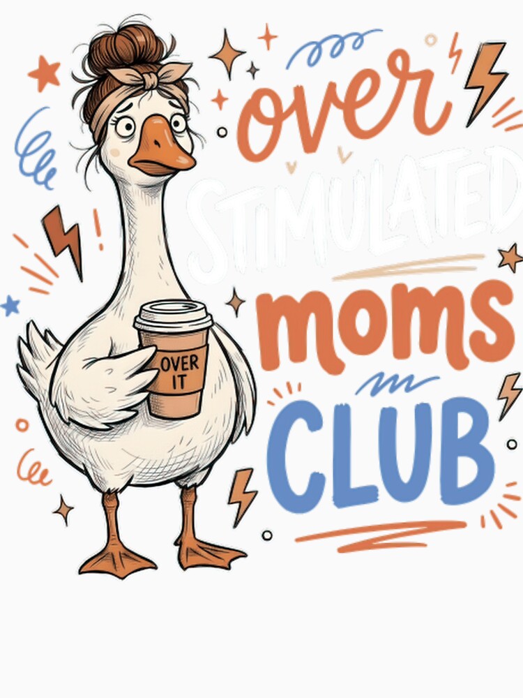 Overstimulated Moms Club Funny Mom Life Coffee Chaos Classic T-Shirt by BeatriceJFling