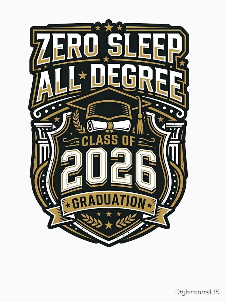 Zero Sleep All Degree 2026 graduate by Stylecentral26
