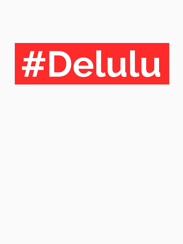 Hashtag Delulu by ProEf