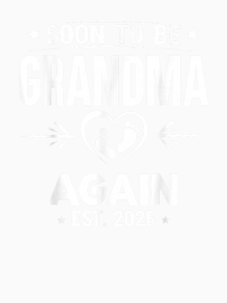 Soon To Be Grandma Again Est 2026 First Time Grandma by Boutkimaewab