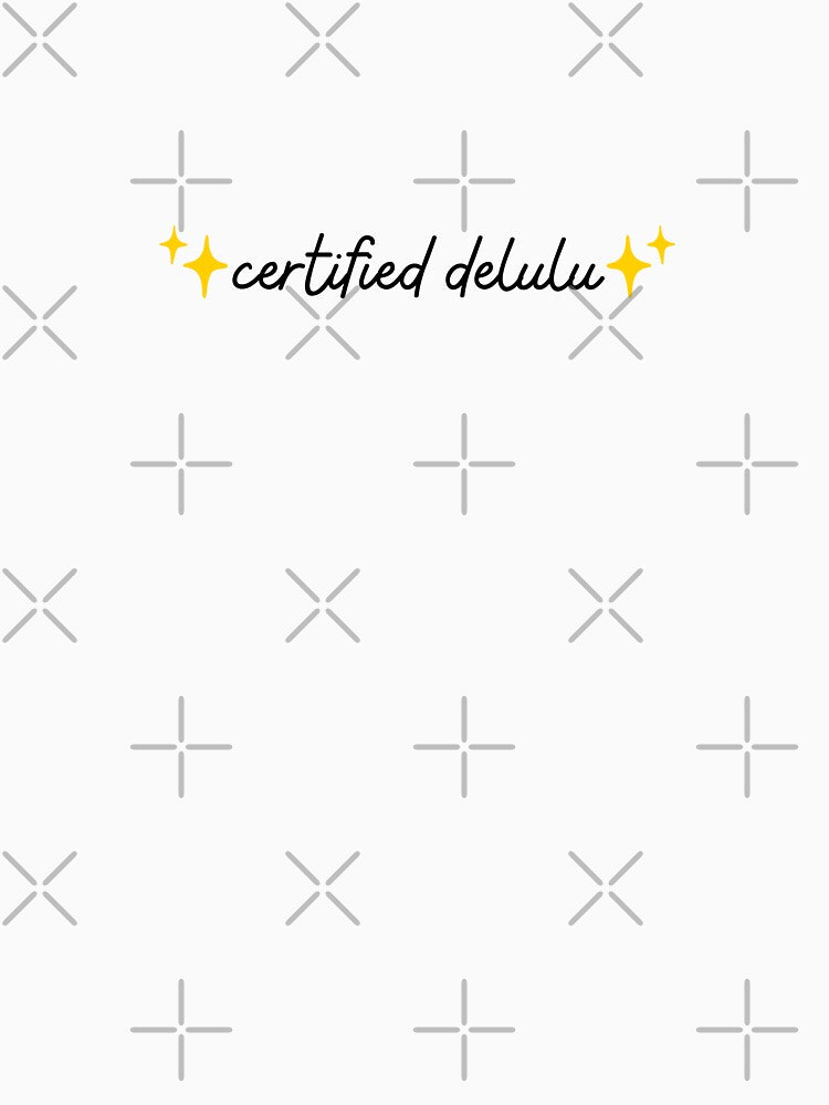 certified delulu by Neadoodles