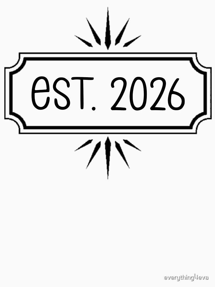 est 2026 by everything4eva
