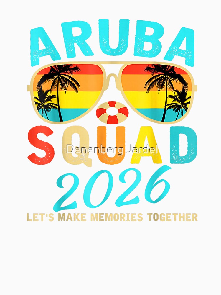 Aruba Squad 2026 Tropical Cruise Vacation Family Travel Shirt by Denenberg Jardel