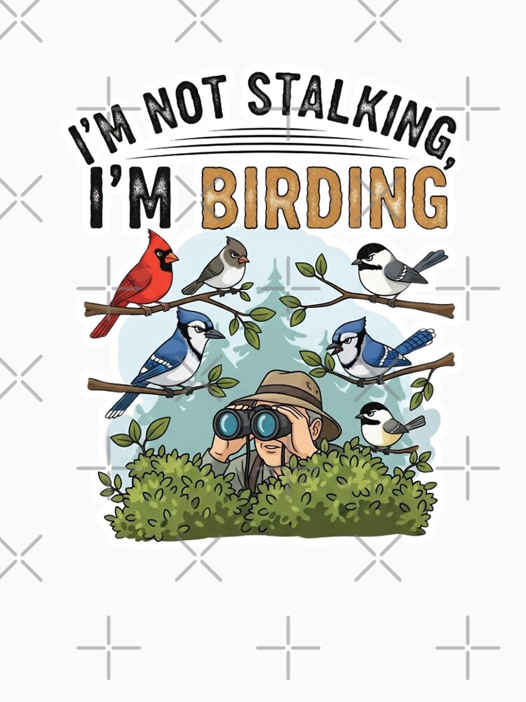 I'm not stalking, I'm birding by FitEnvy
