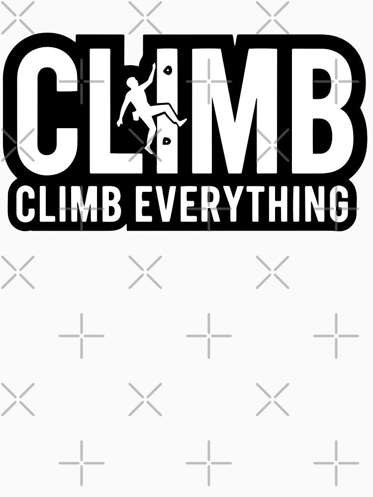 Climb Everything Rock Climbing Design by LuminOrb