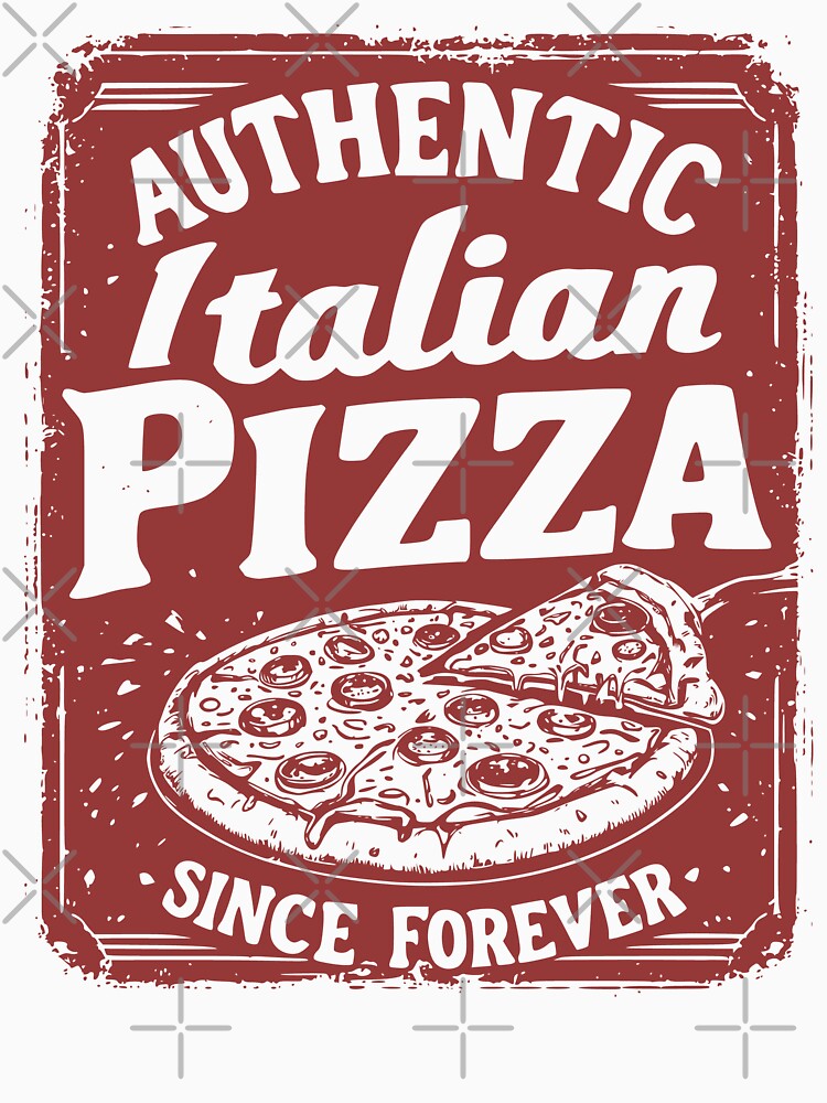 Authentic Italian Pizza - Since Forever by Dago345