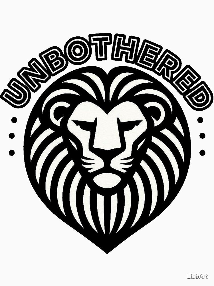 Minimalist Lion Unbothered | Funny Confident Animal Design by LibbArt