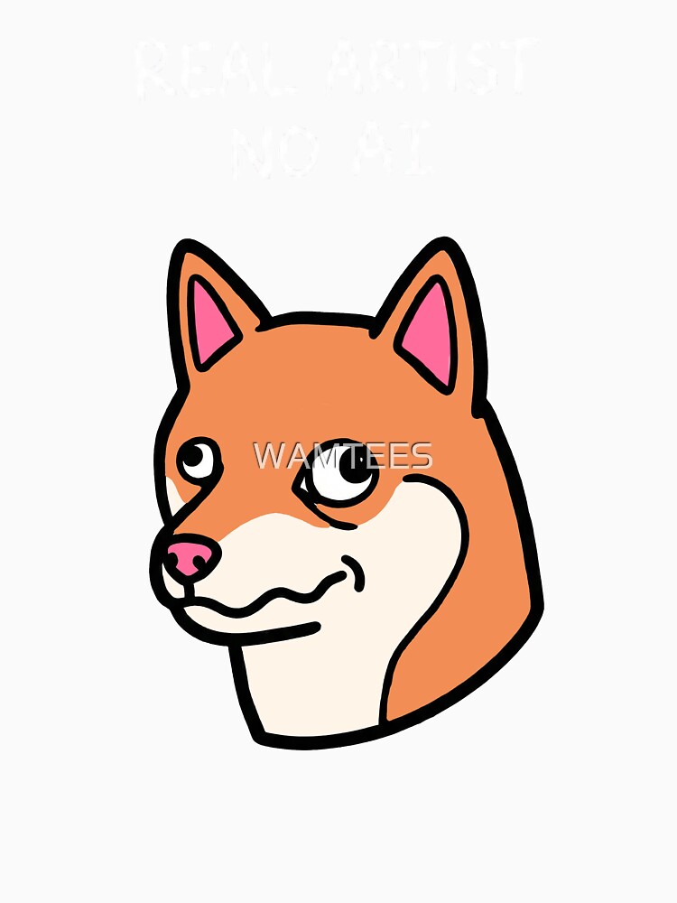 Real Artist No AI -  Funny Shiba Inu Sarcastic by WAMTEES