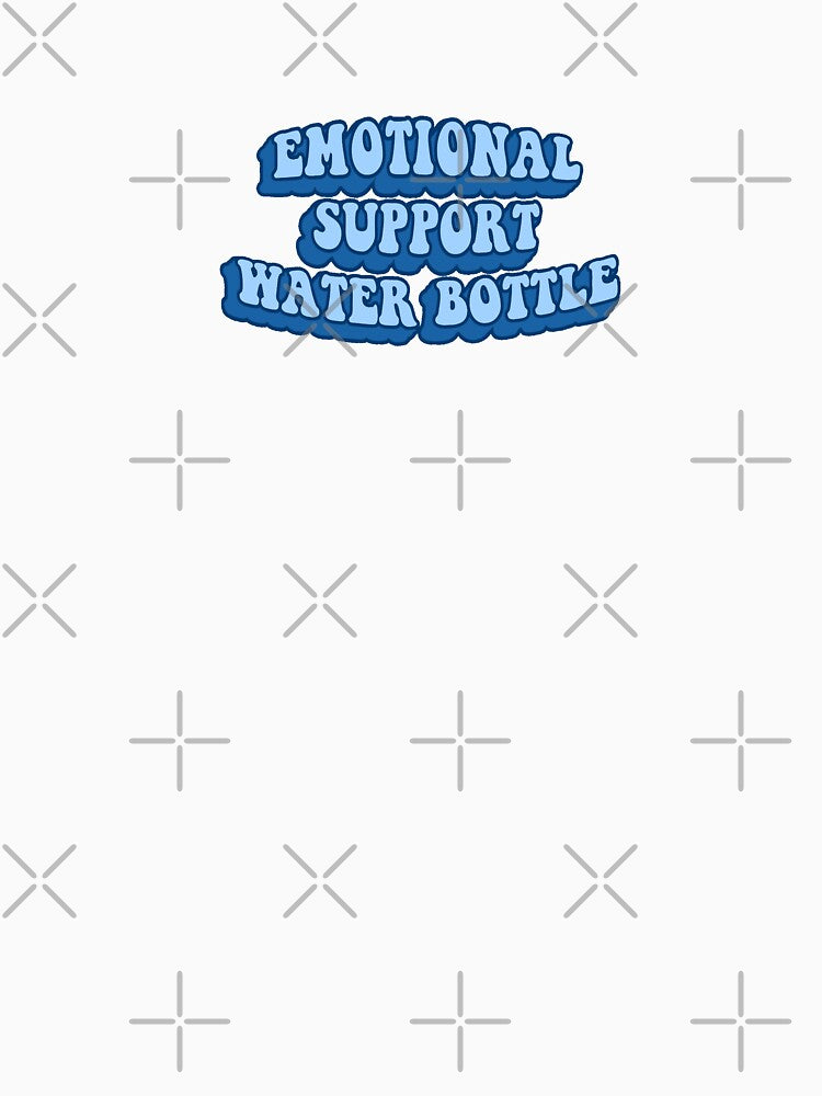 Emotional Support Water Bottle by GlowinUp Shop
